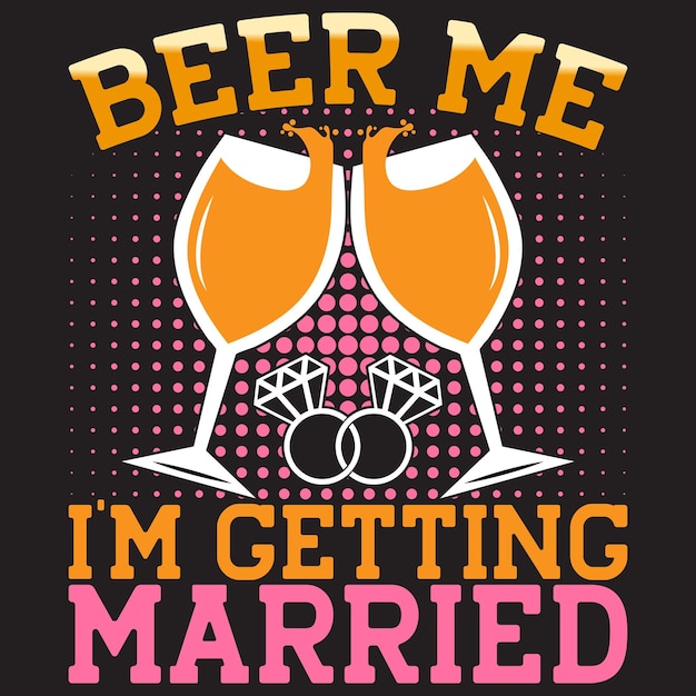 Beerrelated custom typography Tshirt design with unique vector