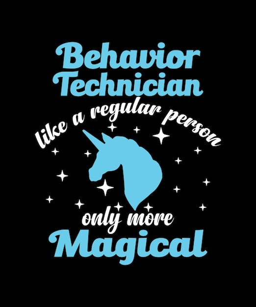 Behavior Technician Magical Behavioral Tech RBT T-Shirt