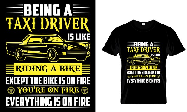 Being A Taxi Driver Is Like Riding A Bike _T Shirt Design Template