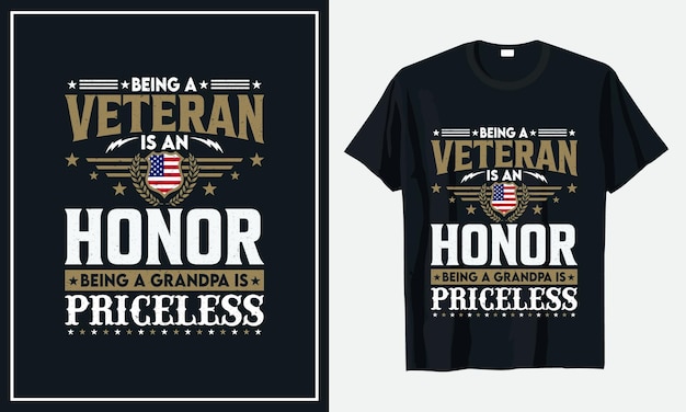 Being a Veteran Is an honor Being a grandpa Is priceless t-shirt design