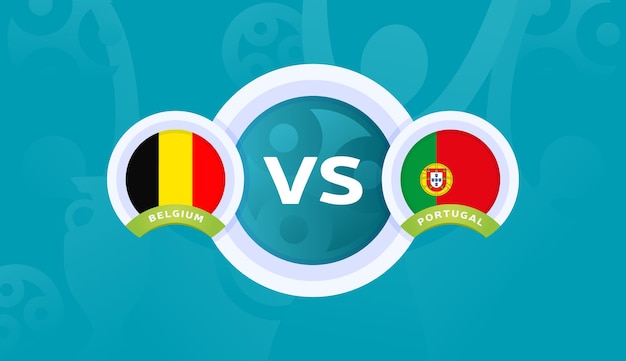 Belgium vs portugal round of 16 match, European Football Championship 2020 vector illustration. Football 2020 championship match versus teams intro sport background