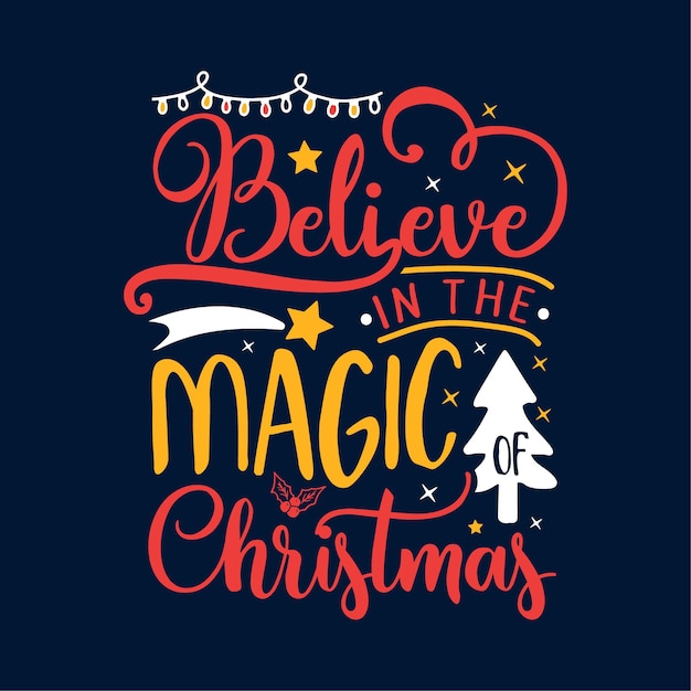 Believe in the magic of Christmas Christmas design