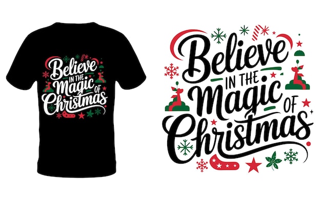 Vector believe in the magic christmas typography tshirt design illustration