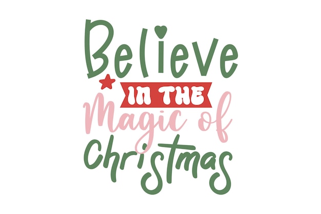 Believe in the Magic of Christmas