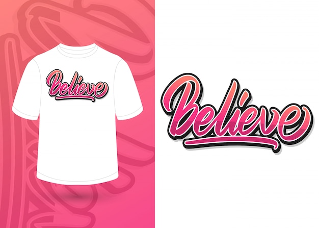 Believe motivational words hand lettering, t-shirt design