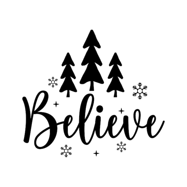 Believe Winter SVG Winter SVG Design winter Quote Christmas typography