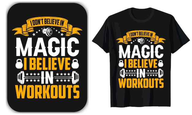 Believe In Workout Gym Fitness T Shirt Design