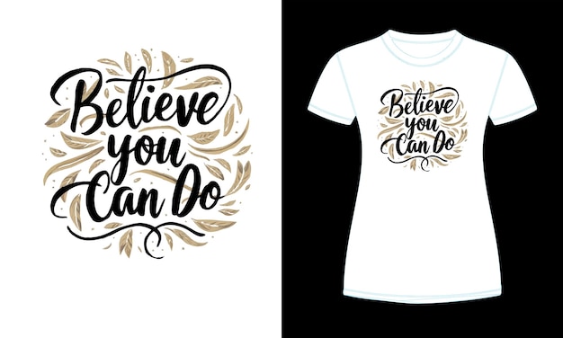 Believe you can do T shirt Design