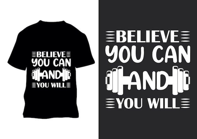 Believe you can and you will retro vintage t shirt design