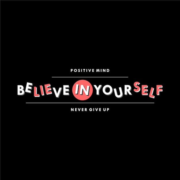 believe in yourself lettering graphic typography vector