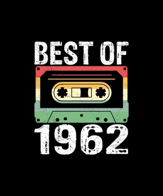 Vector best of 1962 cassette tape retro vintage tshirt