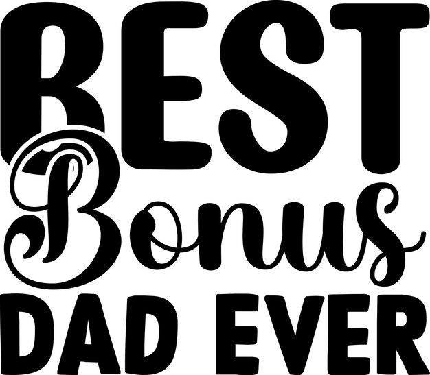 Best Bonus Dad Ever