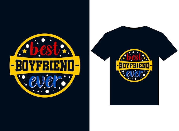 Best boyfriend ever illustrations for print-ready T-Shirts design