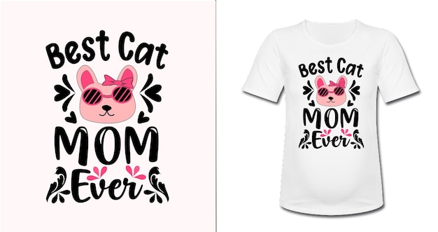 Vector best cat mom ever typography tshirt design for mother's day