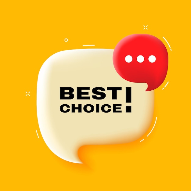 Best choice Speech bubble with Best choice text 3d illustration Pop art style Vector line icon for Business and Advertising