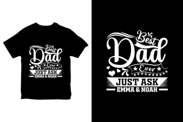 Vector best dad ever tshirt