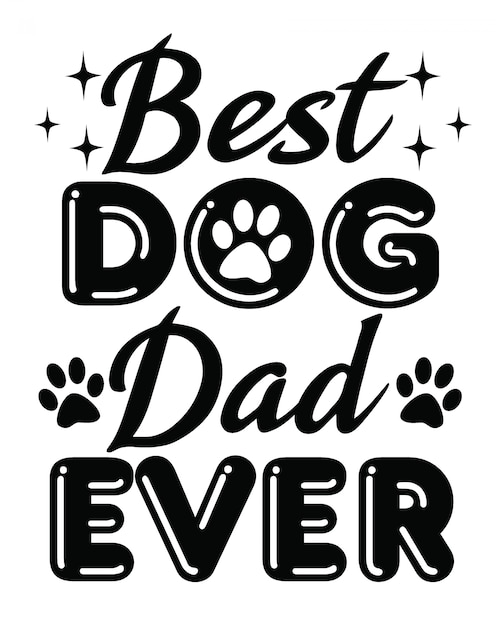 Best Dog Dad Ever Lettering