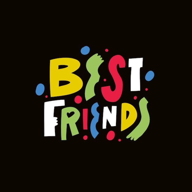 Best Friends colorful cartoon style vector lettering phrase.