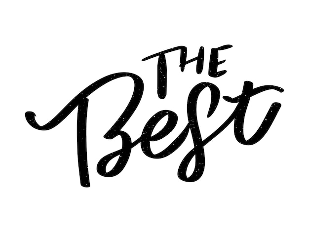 The Best Hand drawn lettering card with heart The inscription Perfect design for greeting cards posters Tshirts banners print invitations