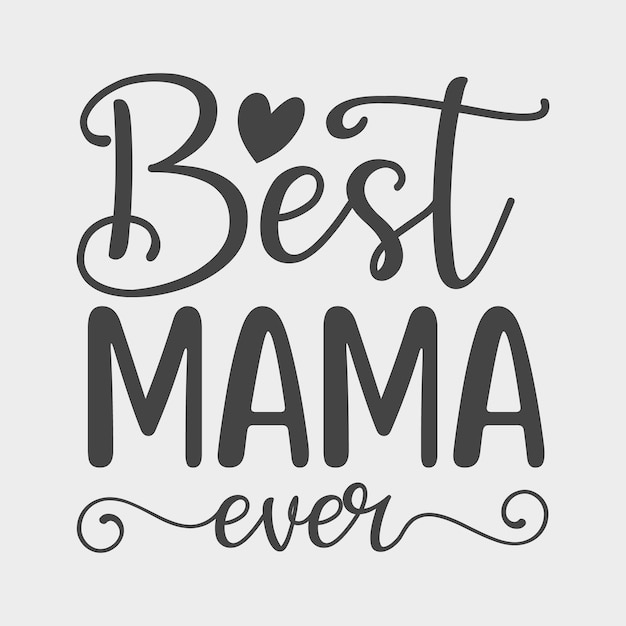 Vector best mama ever