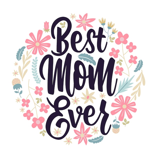 best mom ever card lettering