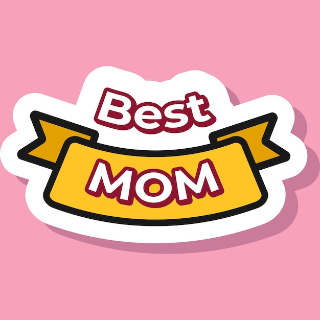 Best mom mother day sticker illustration