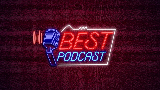 Best Podcast Lettering Neon Sign