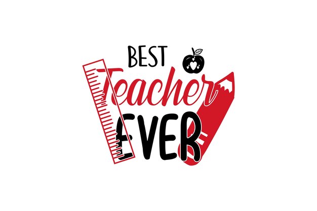 Vector best teacher ever lettering with a pencil.