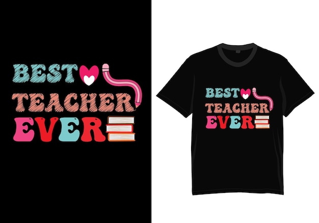 Best teacher ever typography tshirt design