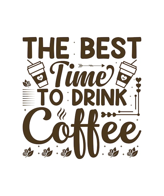 The best time to drink coffee.