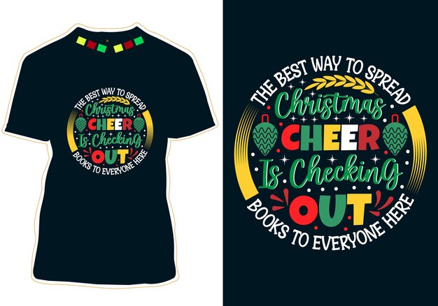 Vector the best way to spread christmas cheer is checking out books to everyone here tshirt design