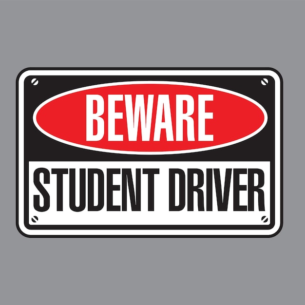 Beware Student Driver Signage Design Vector