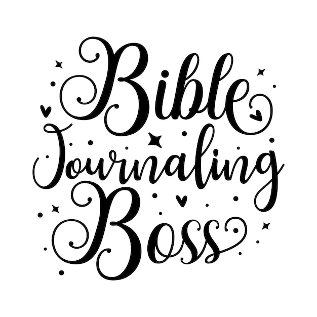 Bible journaling boss Unique typography element Premium Vector Design