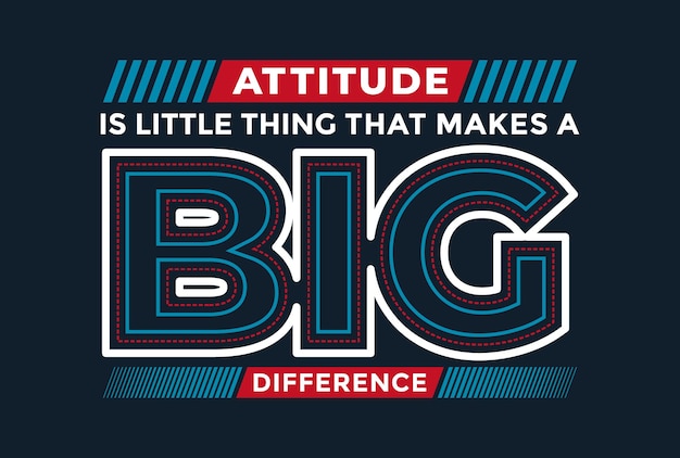 Big attitude motivational quotes typography slogan abstract design vector illustration