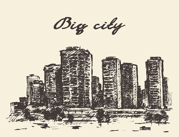 Big city, architecture, real estate, engraved illustration, hand drawn, sketch