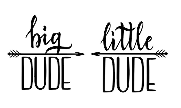 Big dude little dude Lettering positive quotes