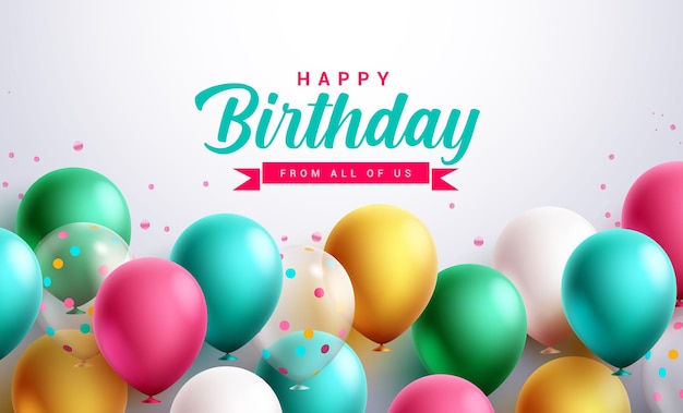 Birthday balloons vector design. Happy birthday greeting text with colorful balloon and confetti