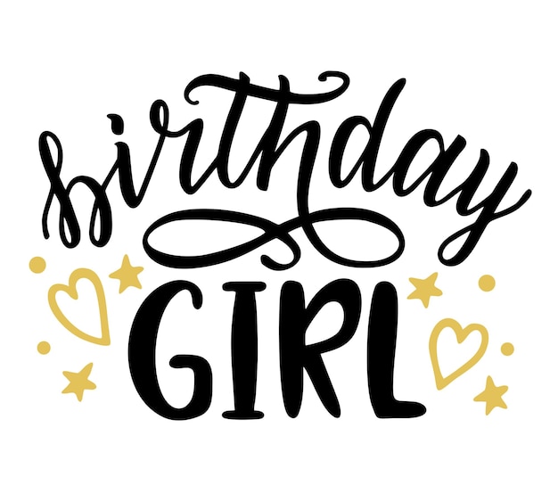 Birthday Girl lettering Vector Calligraphy script Quote Birthday Girl Design for postcards