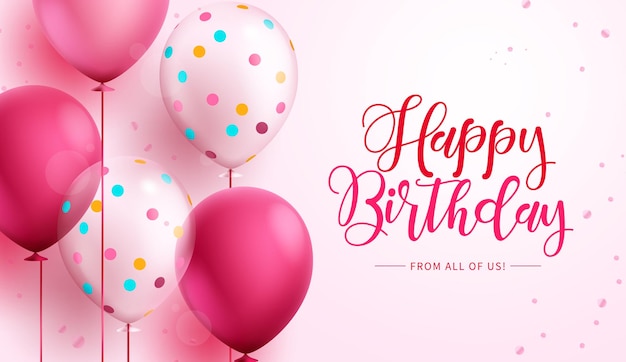 Birthday greeting text vector design. Happy birthday typography in empty space with pink balloon