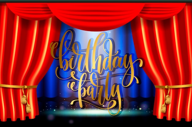 birthday party hand gold lettering poster on stage with red curtains, calligraphy vector illustration