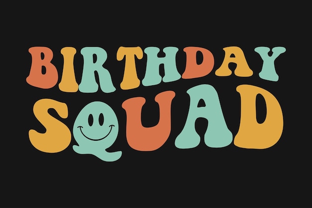 Birthday Squad Retro Wavy Typography T-shirt