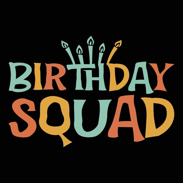 Birthday squad wavy t-shirt design