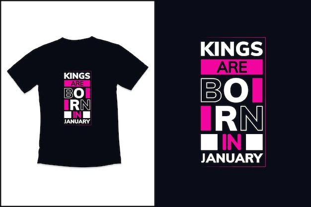 Birthday t shirt design with kings are born in modern typography t shirt design