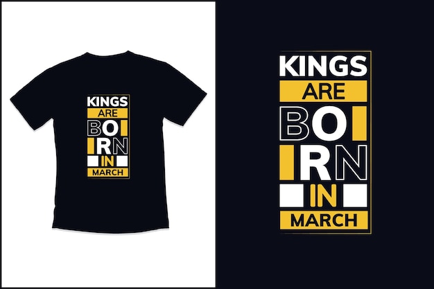 Birthday t shirt design with Kings are born in modern typography t shirt design