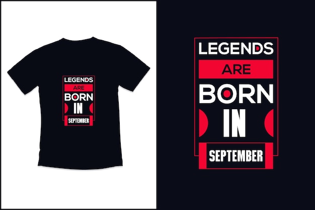 Birthday t shirt design with legends are born modern quotes typography t shirt design