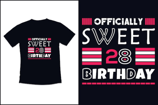 Birthday tshirt design for 28 Birthday girl or boy