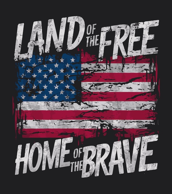 Vector a black background with a flag and the words land of the free home of the brave