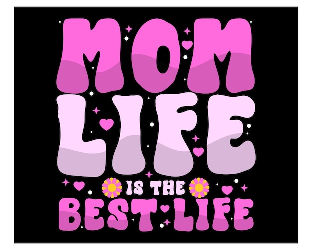 Vector a black background with pink and purple text that says mom life is the best life life life life life life life life life