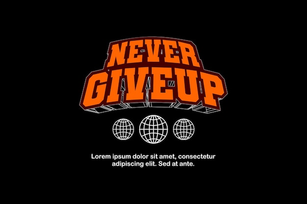 A black background with the words never give up written on it