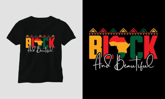 black and beautiful Black History Month Tshirt and apparel design Vector print typography post